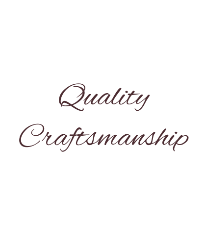 Quality Carftsmanship
